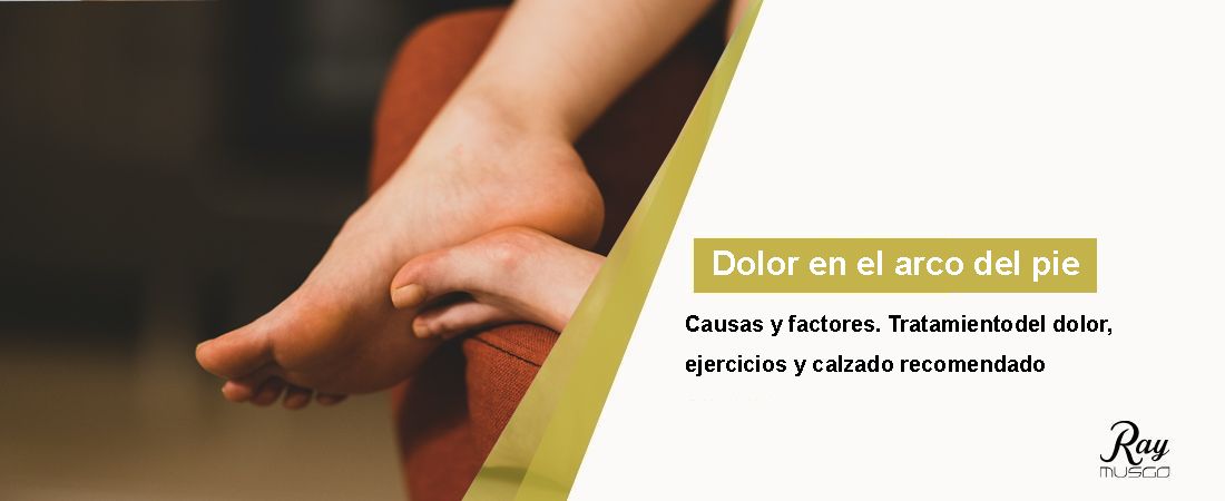 Dolor en el arco plantar. causas, tratamientos y ejercicios